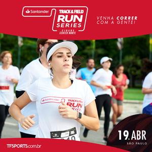 Venha correr no Shopping Center Norte - Santander Track & Field Run Series  3ª edição - Shopping Center Norte
